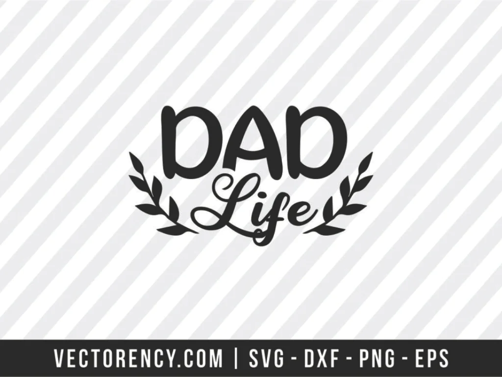 Dad Life SVG File for Cricut