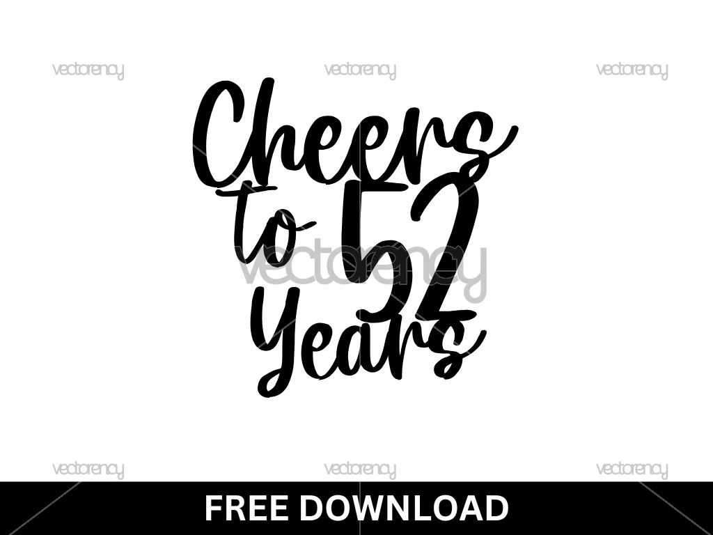 Free Cricut Cheers to 52 Years SVG