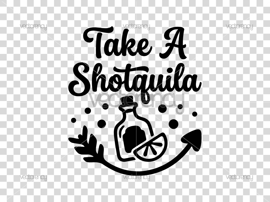 Take A Shotquila SVG Cricut Stock Tequila Image PNG HD
