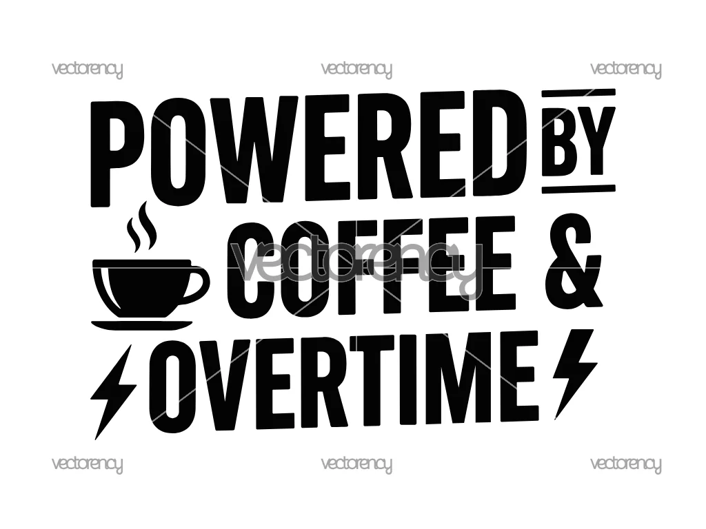 Powered By Coffee and Overtime