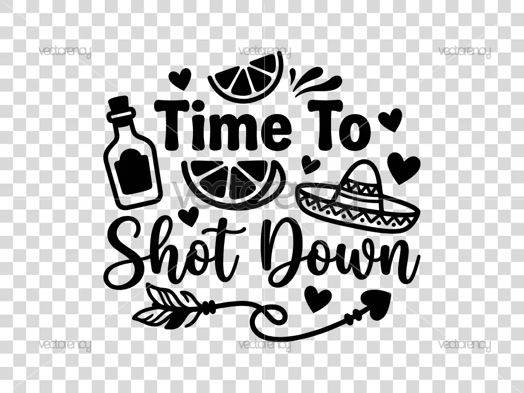Time To Shot Down Tequila SVG PNG