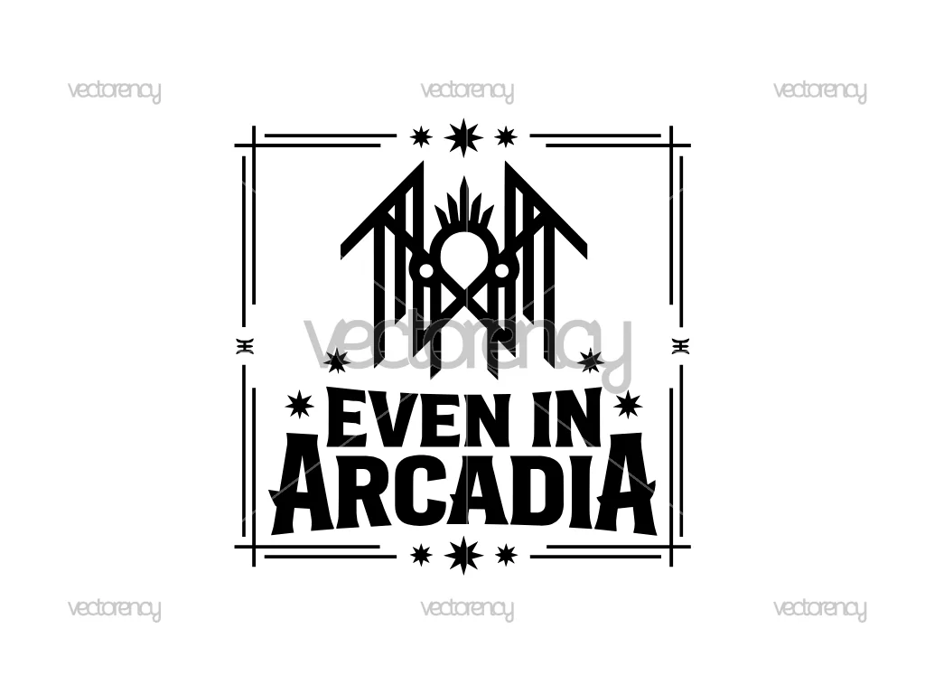 Even In Arcadia Fan Artwork Vector SVG DXF PNG