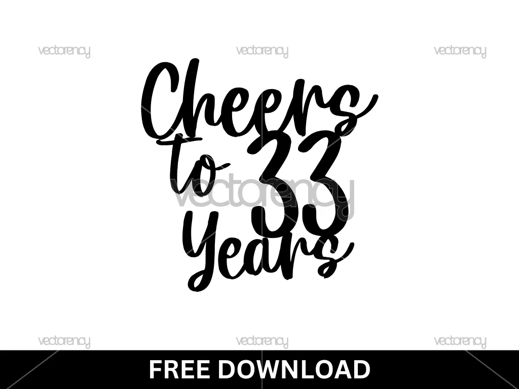 Free Cheers To 33 Years SVG Cricut