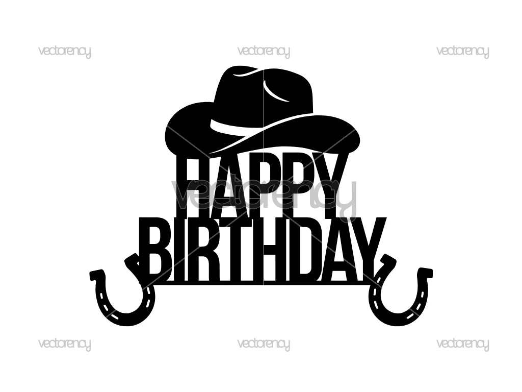 Cowboy Cake Topper Happy Birthday Cut File DXF SVG