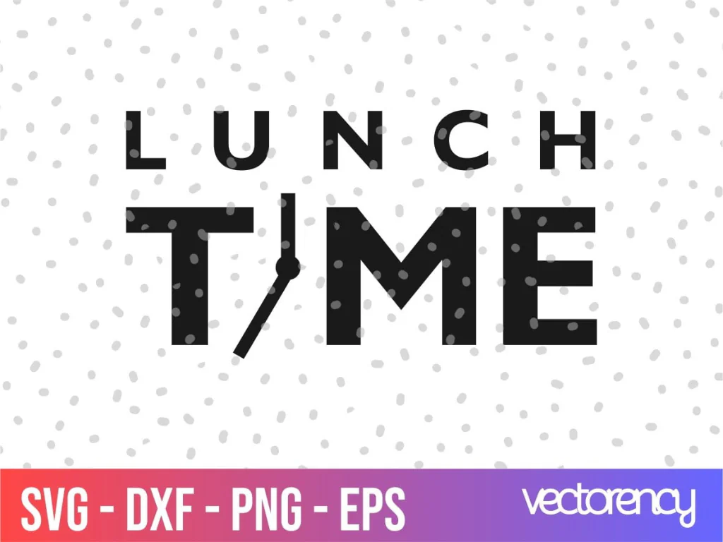 Kitchen Saying Lunch Time SVG Vector