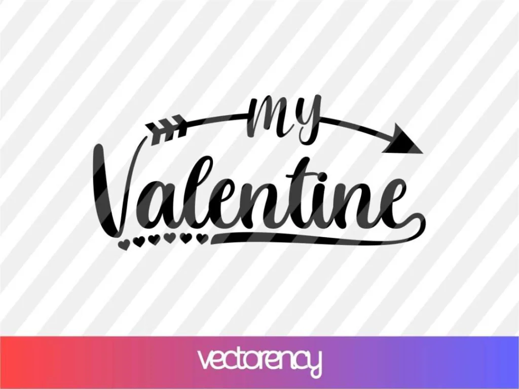 My Valentine SVG Cut File