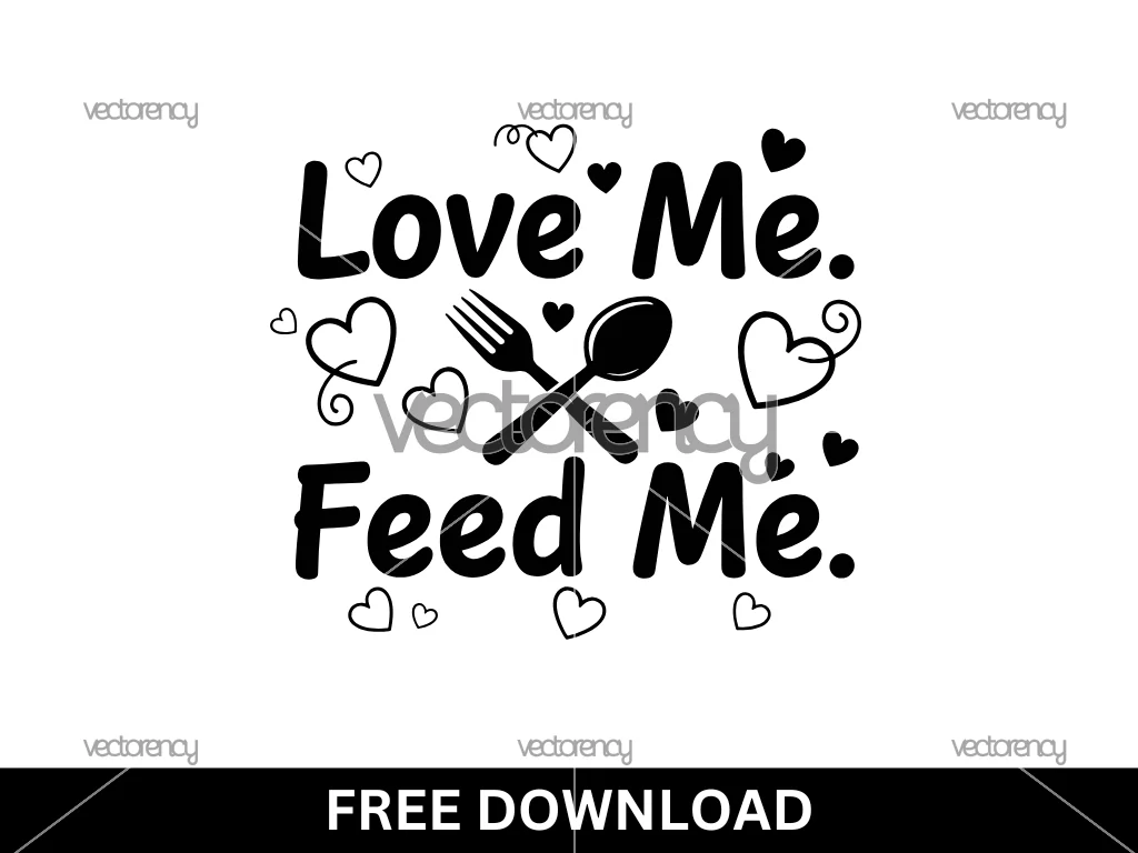 Love Me Feed Me SVG Funny Valentine’s Day SVG Free