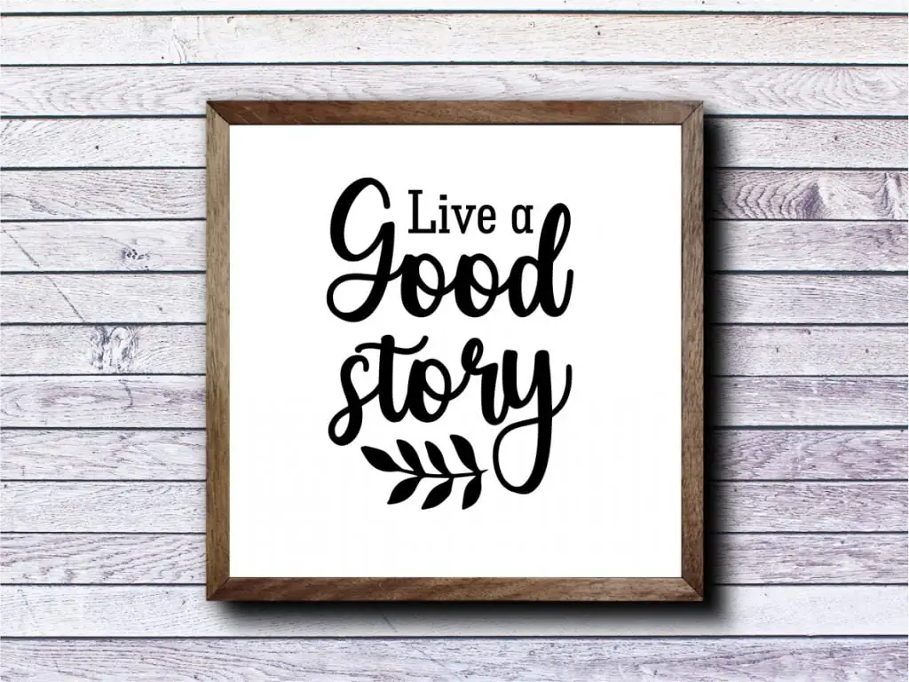 Live A Good Story SVG