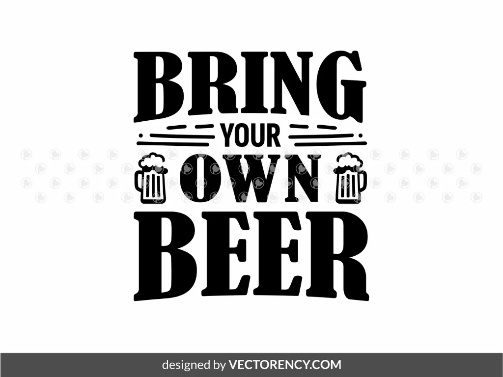 Bring Your Own Beer SVG