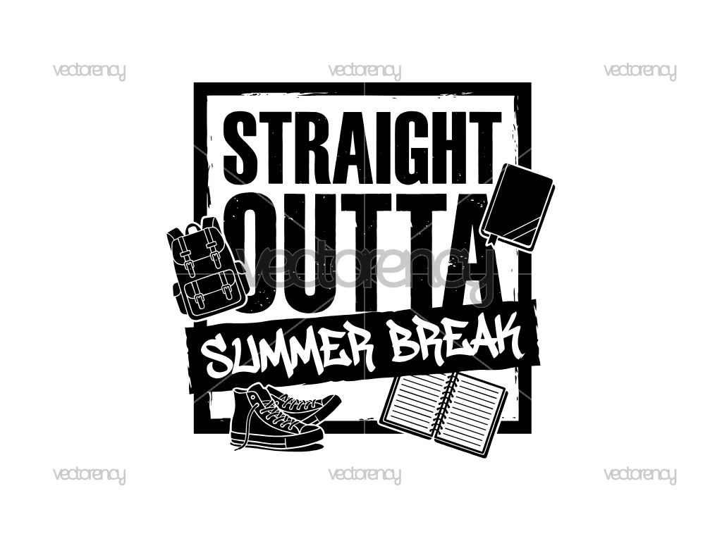 Straight Outta Summer Break Back to School SVG