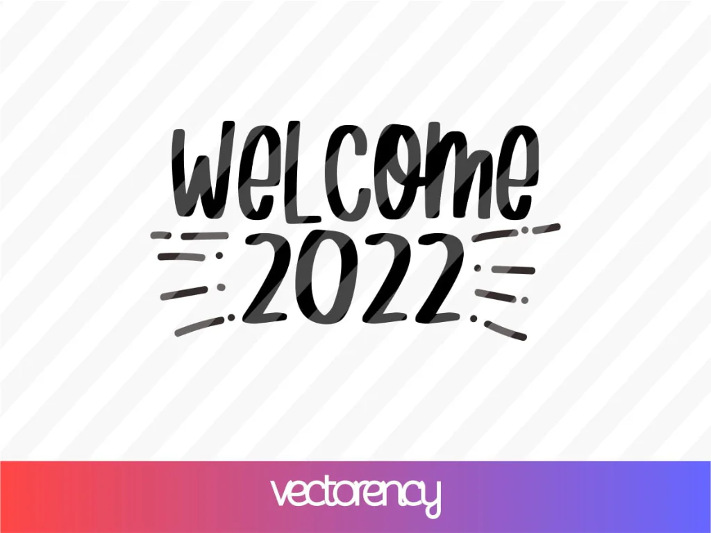 Welcome 2021 SVG Cricut