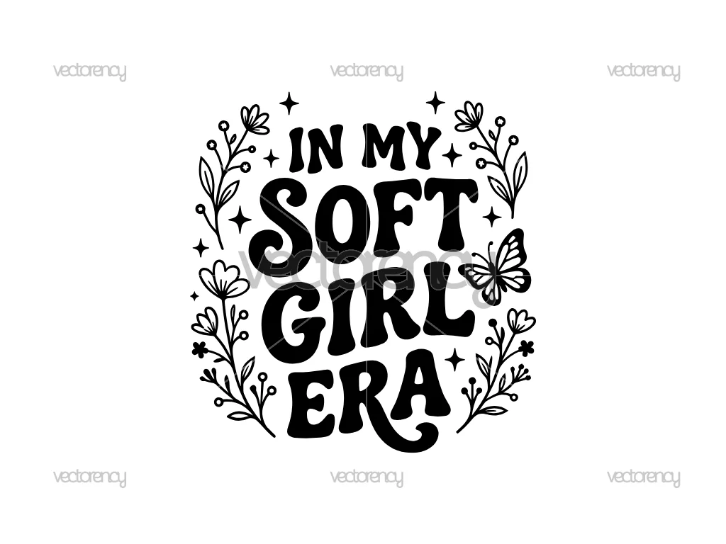 In My Soft Girl Era SVG PNG, Feminine Energy Quotes