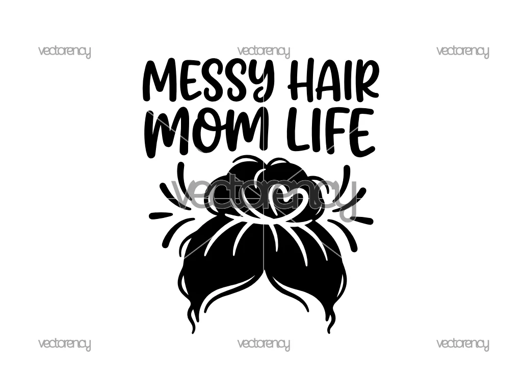 Messy Hair Mom Life SVG Quotes PNG