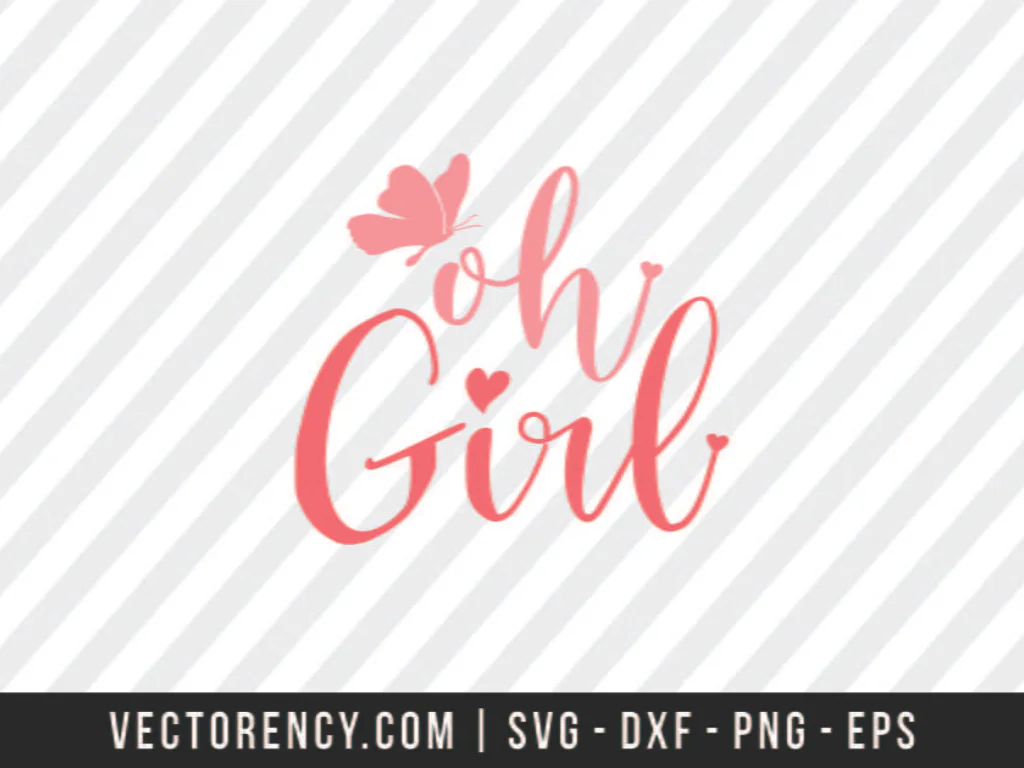 SVG Cut File Oh Girl SVG