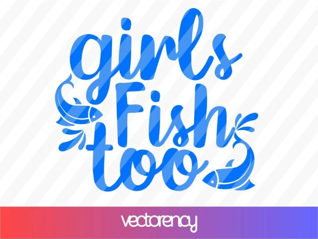 Girls Fish Too SVG