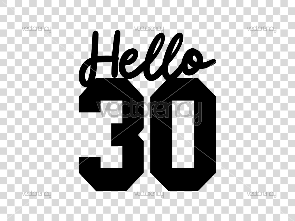 Hello 30 SVG, Cake topper SVG, 30th Birthday SVG, DXF, PNG, Birthday SVG Files
