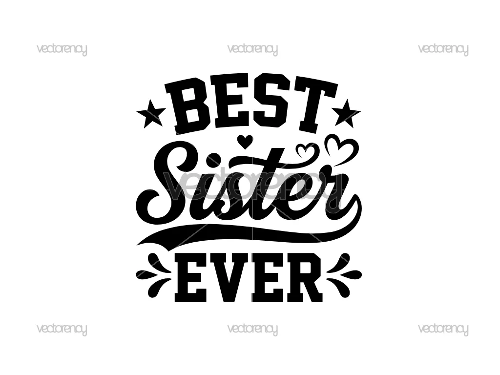 Best Sister Ever PNG EPS Family SVG Cricut