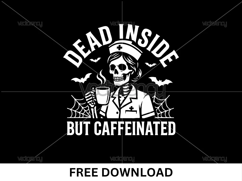 Nurse Halloween Free SVG Dead Inside But Caffeinated