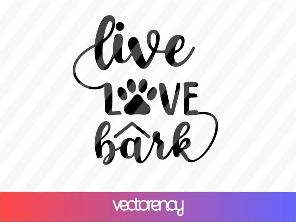 Live Love Bark SVG