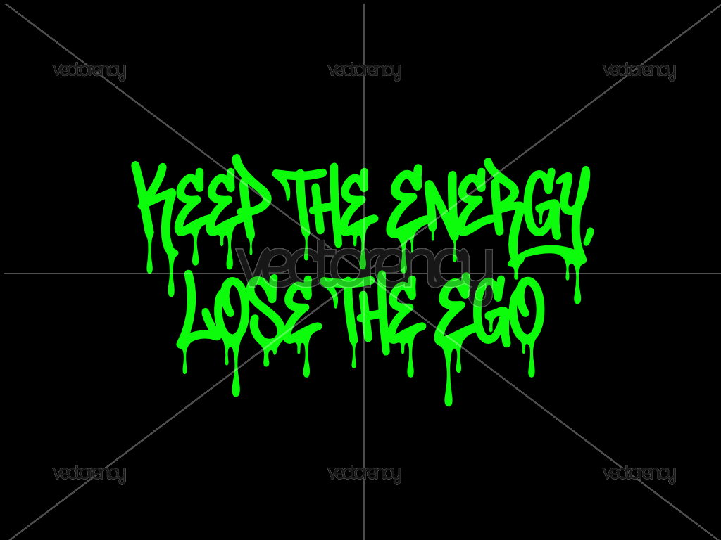 Keep the Energy, Lose the Ego SVG Vector Image