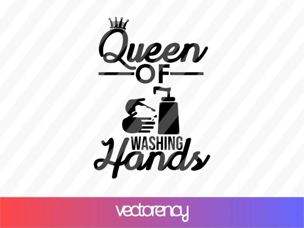 Queen of Washing Hands SVG