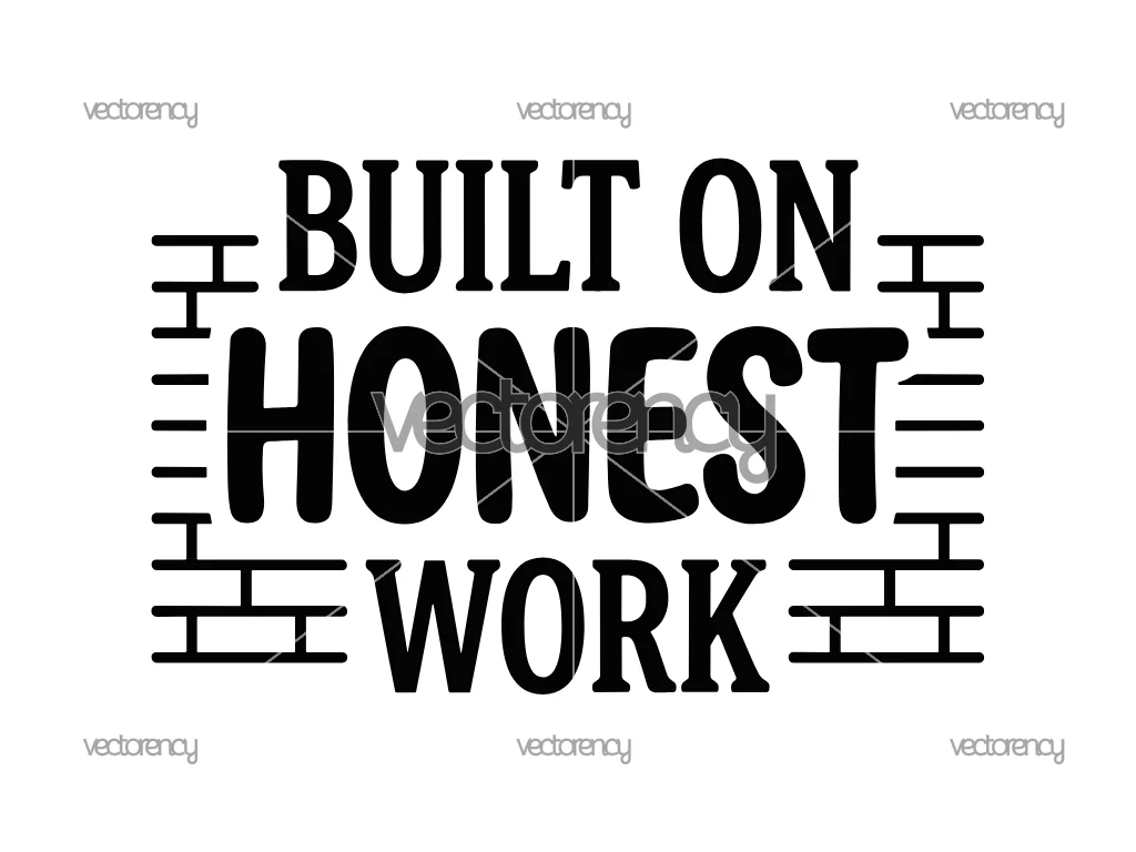 Built On Honest Work