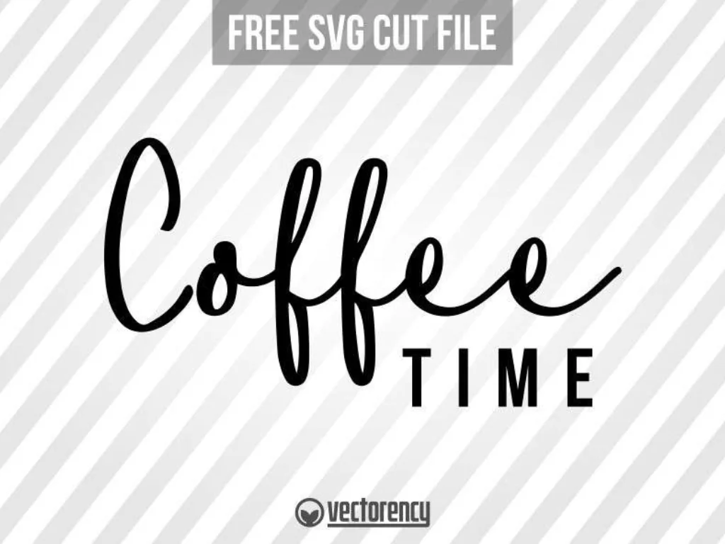 Coffee Time SVG Cut File Free