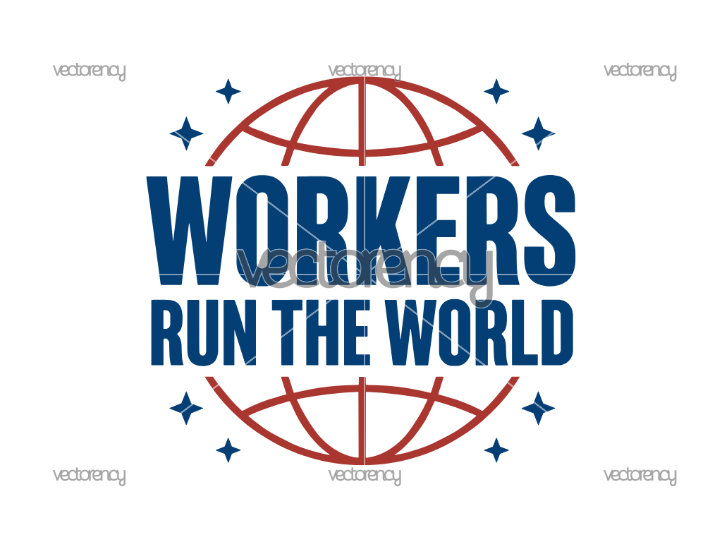 Workers Run The World SVG Vector PNG Image