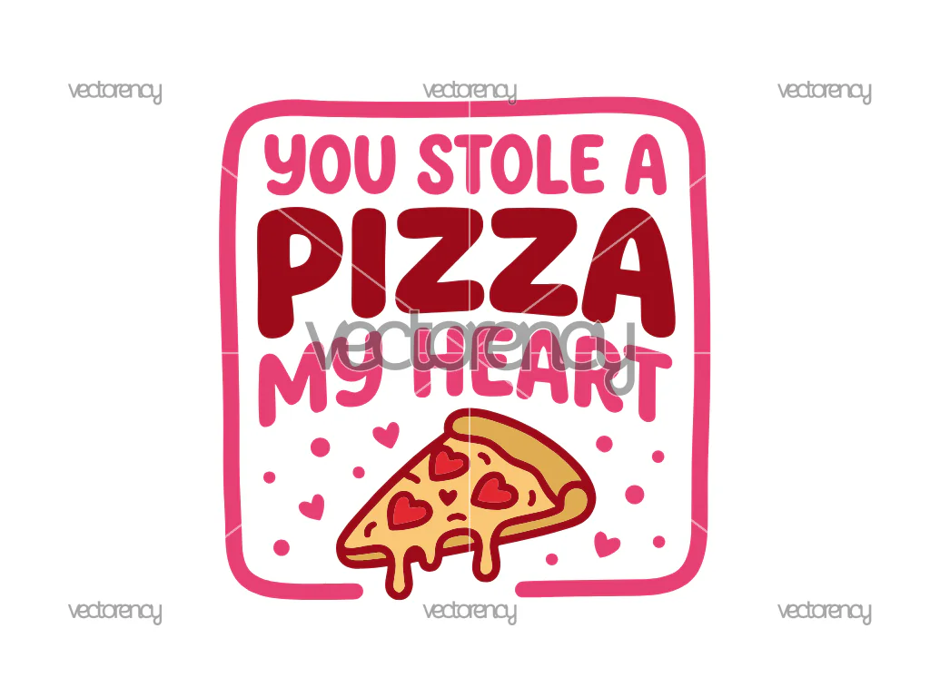 You Stole A Pizza My Heart SVG PNG EPS Puns Valentine’s Day