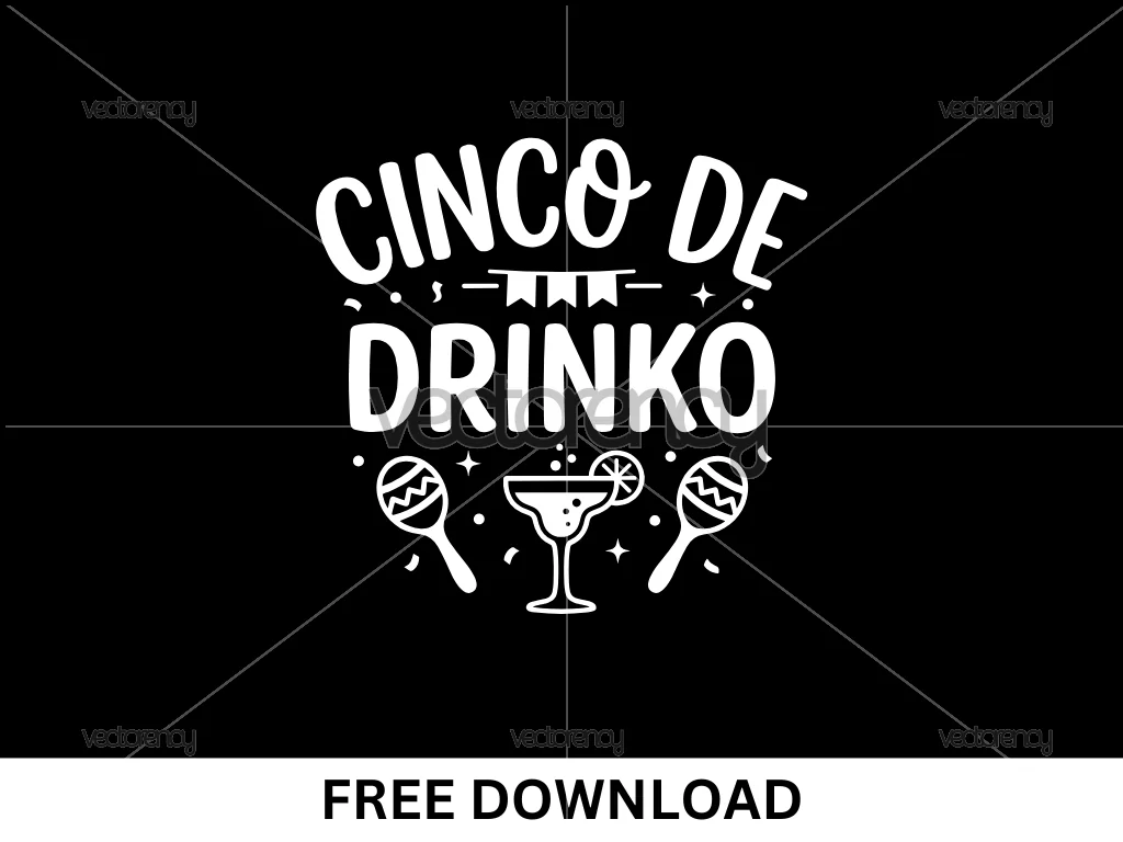 Free Cinco De Mayo SVG Image Cinco De Drinko