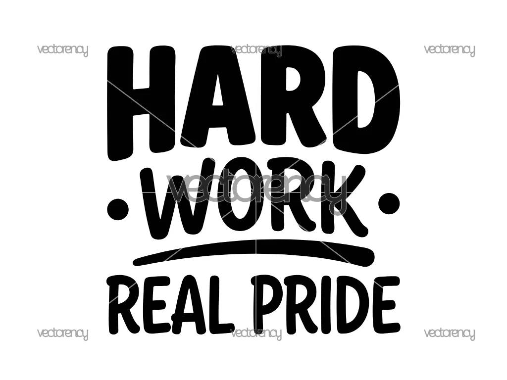Hard Work Real Pride PNG Image Labor Day SVG Vector