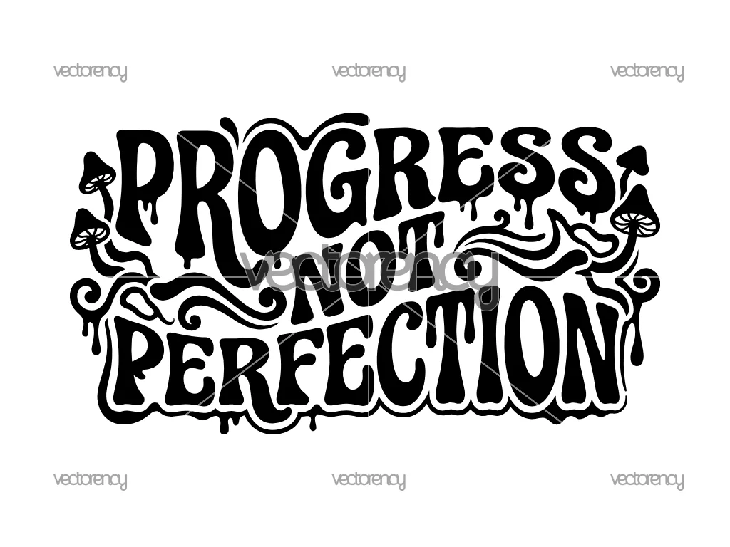 Progress Not Perfection SVG Motivation Quote PNG