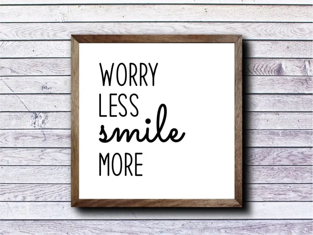 Worry Less Smile More SVG