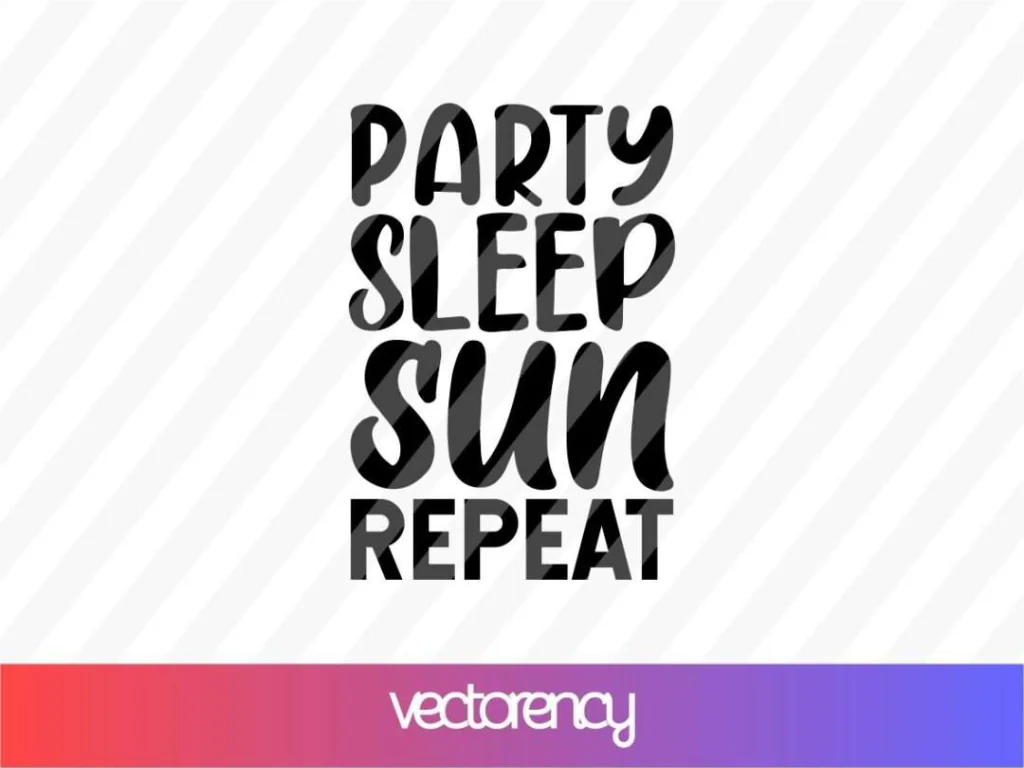 Party Sleep Sun Repeat SVG