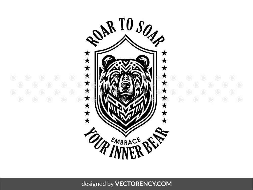 Roar to Soar Embrace Your Inner Bear SVG