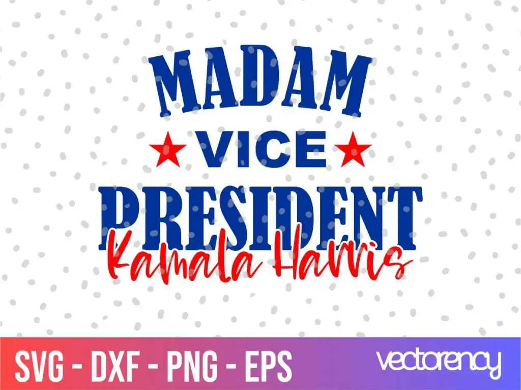 Madam Vice President Kemala Harris SVG Cut File