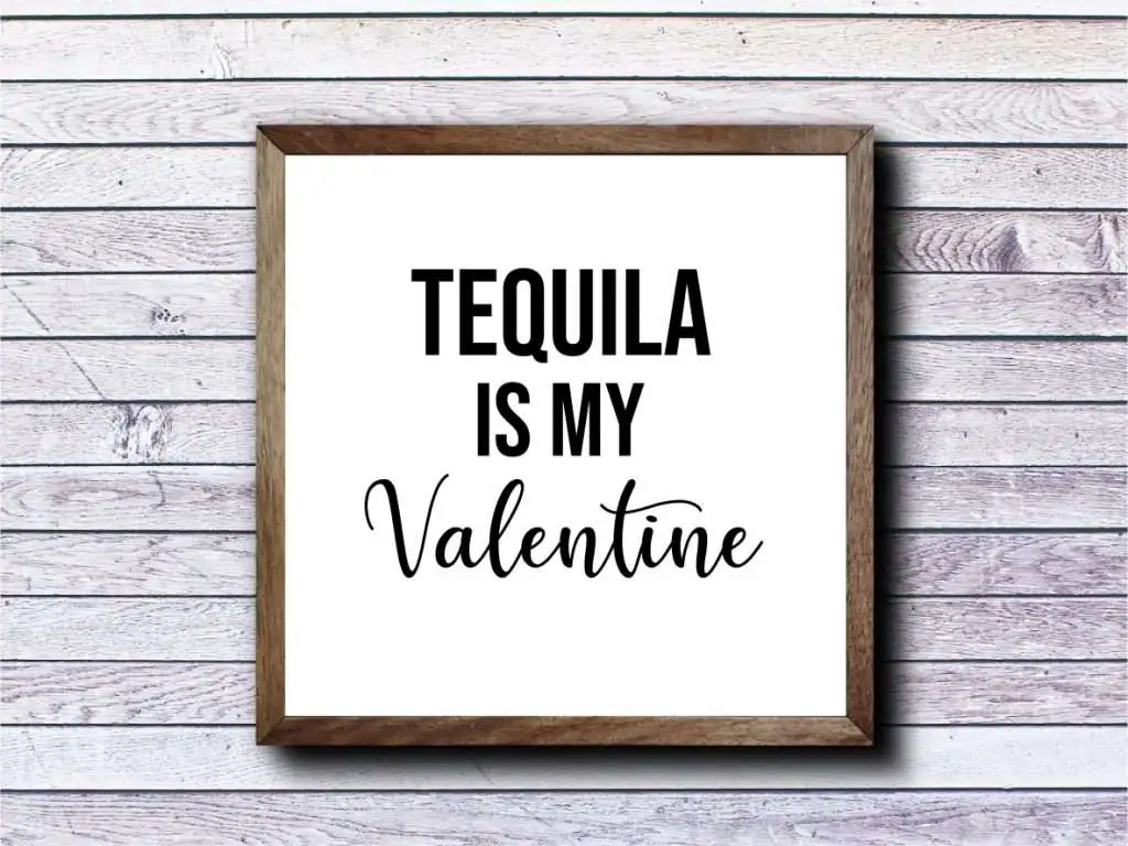 Tequila is My Valentine SVG PNG DXF