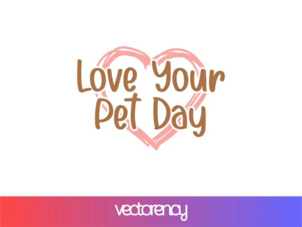 Love Your Pet Day SVG