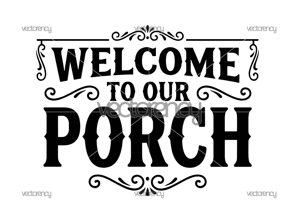 Welcome To Our Porch SVG, Porch Sign SVG, Home Decor SVG