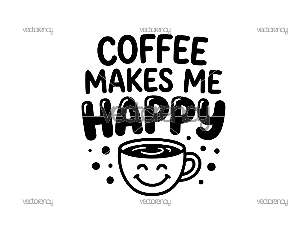 Coffee Makes Me Happy Poster Printable PNG EPS DXF SVG
