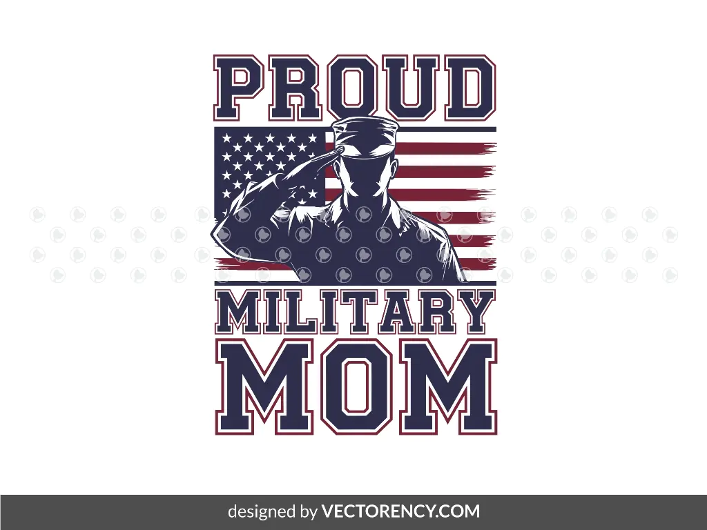 Proud Military Mom SVG PNG EPS