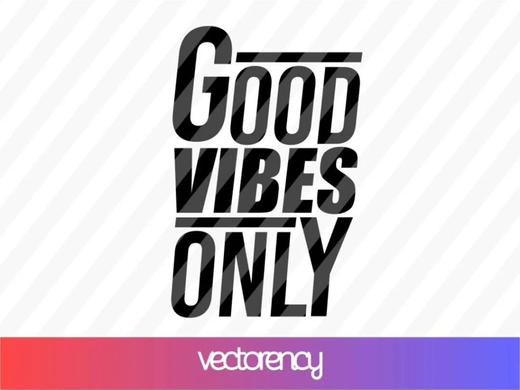 Good Vibes Only SVG