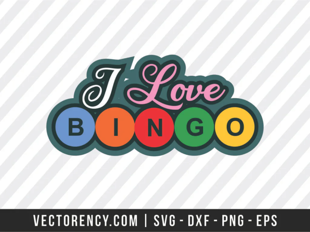 I Love Bingo SVG File