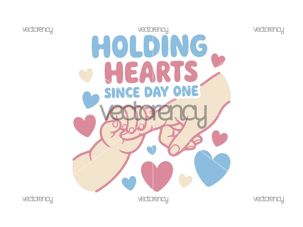 Holding Hearts Since Day One Newborn Baby SVG Design PNG EPS DXF