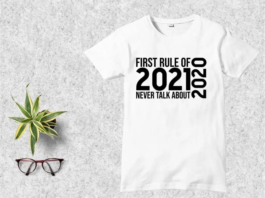 First Rule of 2021 Never Talk About 2020 SVG