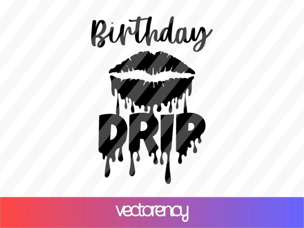 Birthday Drip SVG