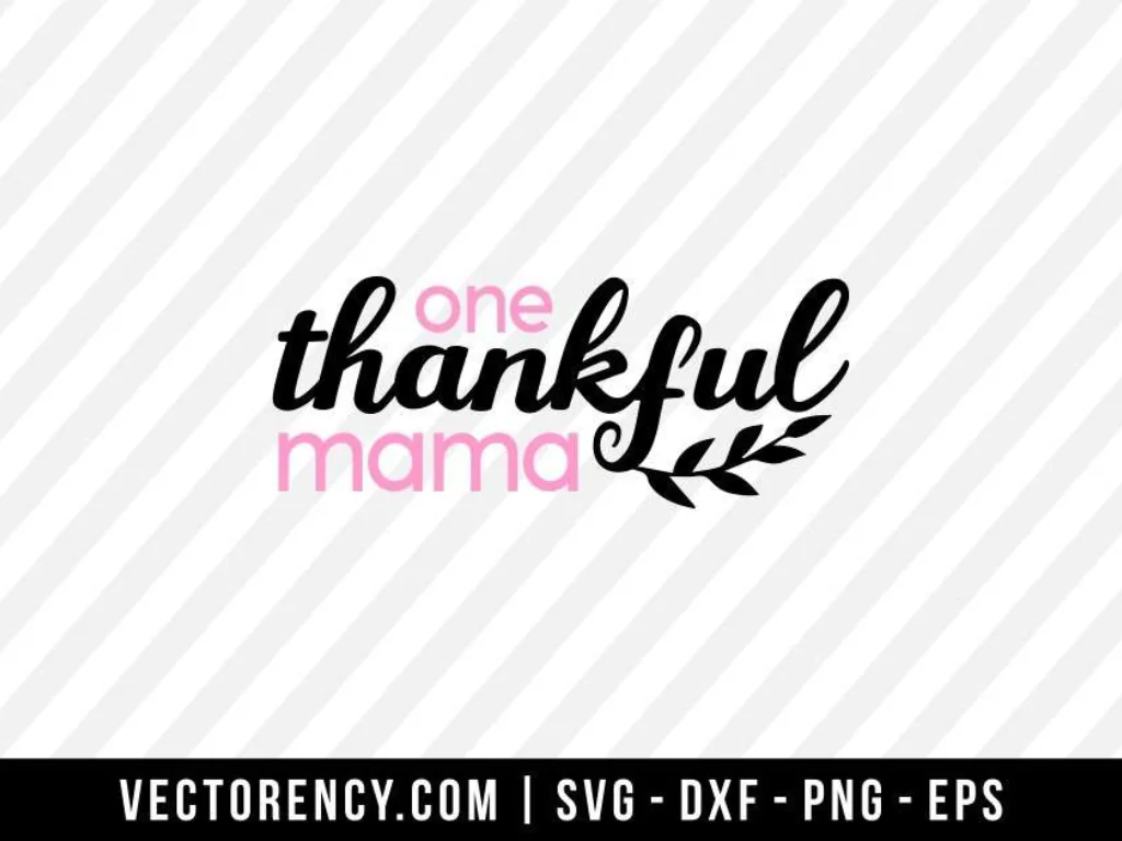 One Thankful Mama File SVG, DXF, PNG, Vector