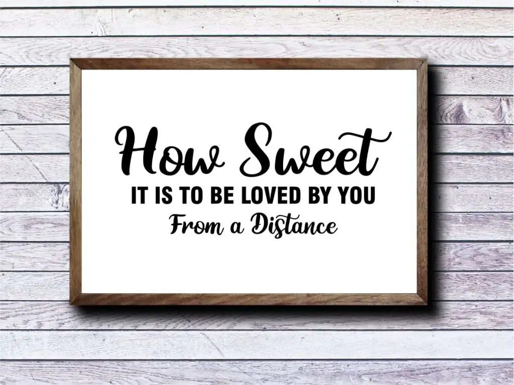 How Sweet It Is To Be Loved by You From a Distance SVG