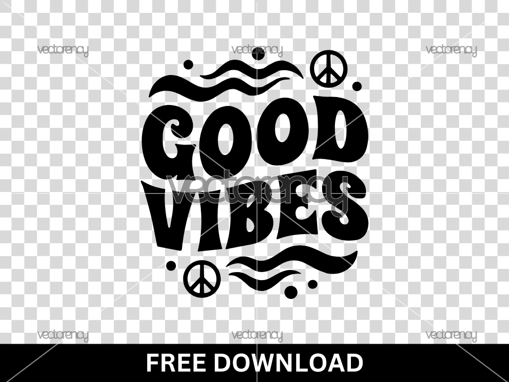 Good Vibes SVG Cut File Cricut Free Download