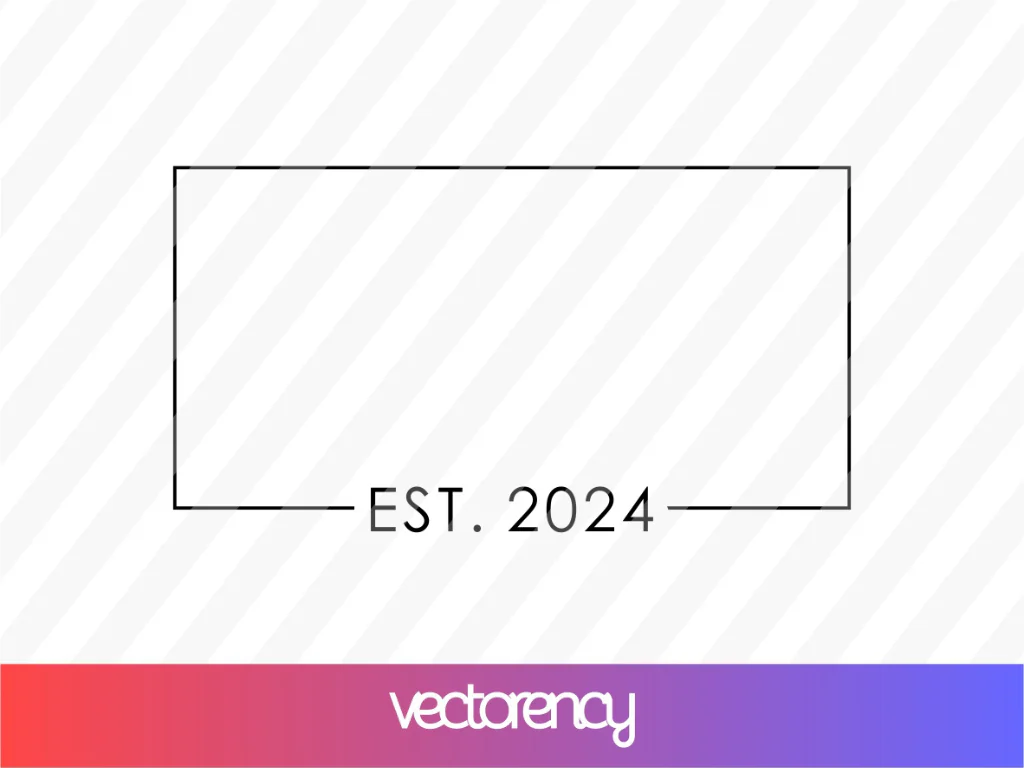 Est 2024 Template SVG Cricut